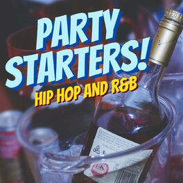 Album cover of Party Starters! Hip Hop and R&B