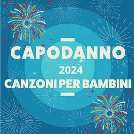 Album cover of Capodanno 2024 Canzoni per bambini