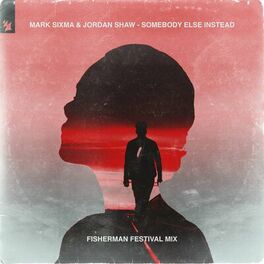 Album cover of Somebody Else Instead (Fisherman Festival Mix)