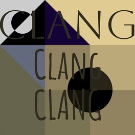 Album cover of Clang Clang Clang