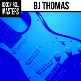 Album cover of Rock N' Roll Masters: BJ Thomas (Re-recorded)