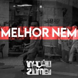 Album cover of Melhor Nem
