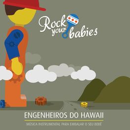 Album cover of Rock Your Babies: Engenheiros do Hawaii