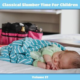 Album cover of Classical Slumber Time For Children, Vol. 57