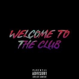 Album cover of Welcome To The Club