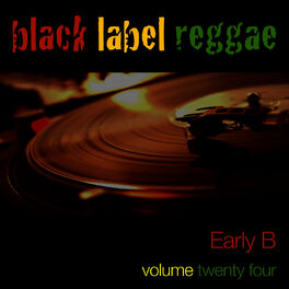 Album cover of Black Label Reggae-Early B-Vol. 24