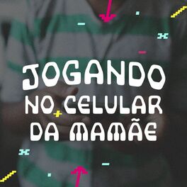 Album cover of Jogando no celular da mamãe