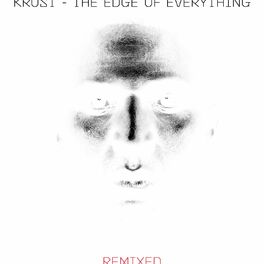 Album cover of The Edge of Everything (Remixed)