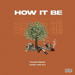 Album cover of How It Be (feat. Sumo & Eli!)