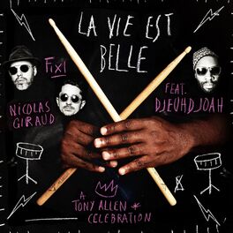 Album cover of La vie est belle (A Tony Allen Celebration)