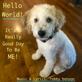 Album cover of Hello World! (It's a Really Good Day to Be Me!)