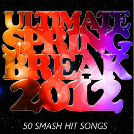 Album cover of Ultimate Spring Break 2012