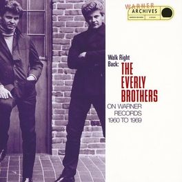 Album cover of Walk Right Back: The Everly Brothers on Warner Brothers, 1960-1969