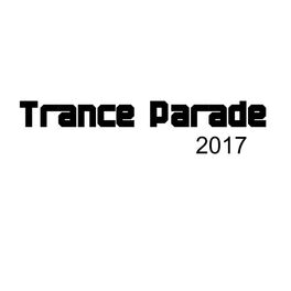 Album cover of Trance Parade 2017
