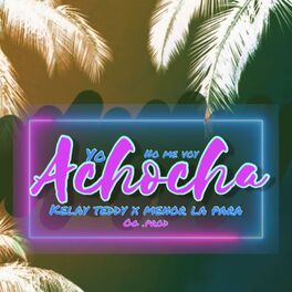 Album cover of NO ME VOY ACHOCHAR (feat. KELAY TEDDY & Menorlapara77)