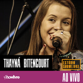 Album cover of Thayná Bitencourt no Estúdio Showlivre, Vol. 1 (Ao Vivo)