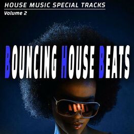 Album cover of Bouncing House Beats - Vol. 2 - House Music Special Songs (Album)