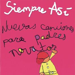 Album cover of Nuevas Canciones Para Padres Novatos