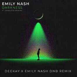 Album cover of Darkness (feat. Charlotte Haining) (DEEKAY x Emily Nash DNB Remix)
