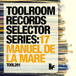 Album cover of Toolroom Records Selector Series: 17 Manuel De La Mare