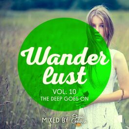 Album cover of Wanderlust, Vol. 10 (The Deep Goes On! - Mixed by Stupid Goldfish)