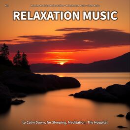 Album cover of #01 Relaxation Music to Calm Down, for Sleeping, Meditation, The Hospital