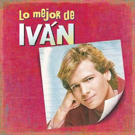 Album cover of Lo Mejor de Ivan