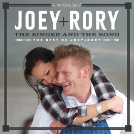 Album cover of The Singer And The Song: The Best Of Joey+Rory