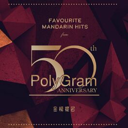 Album cover of Favourite Mandarin Hits From ... PolyGram 50th Anniversary