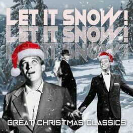 Album cover of Let It Snow! Let It Snow! Let It Snow! (Great Christmas Classics)