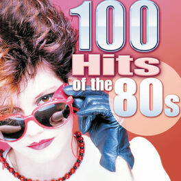 Album cover of 100 Hits Of The 80s
