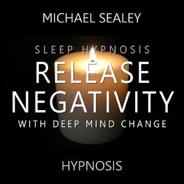 Album cover of Sleep Hypnosis: Release Negativity with Deep Mind Change