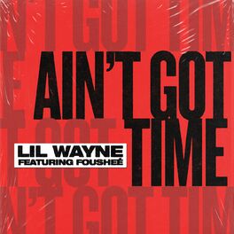 Album cover of Ain't Got Time