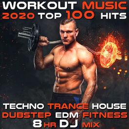 Album cover of Workout 2020 100 Hits Trance Techno House Bass Burn Motivation 8 Hr DJ Mix