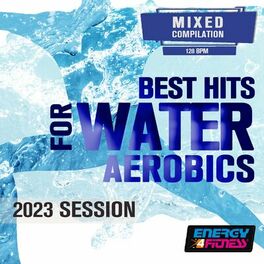 Album cover of Best Songs For Water Aerobics 2023 Session 128 Bpm / 32 Count