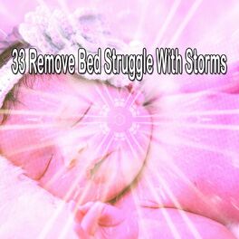 Album cover of 33 Remove Bed Struggle With Storms