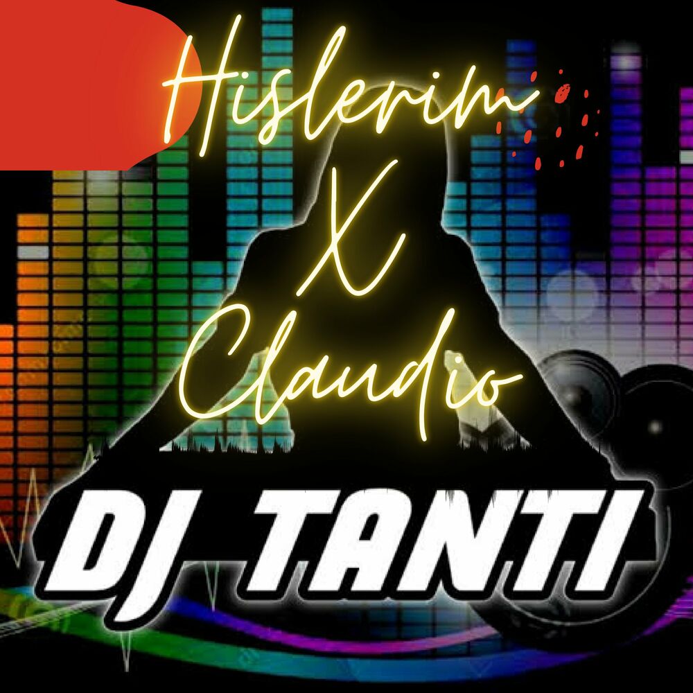 His mp3. Hislerim x Claudio DJ tanti Eriana.