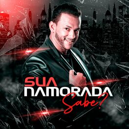 Album cover of Sua Namorada Sabe?