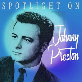 Album cover of Spotlight on Johnny Preston