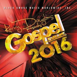 Album cover of Kerry Douglas Presents Gospel Mix 2016