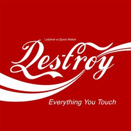 Album cover of Destroy Everything You Touch