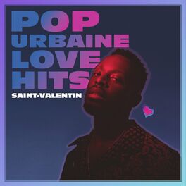 Album cover of POP URBAINE LOVE HITS | Saint-Valentin