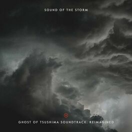 Album cover of Sound of the Storm - Ghost of Tsushima Soundtrack: Reimagined