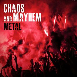 Album cover of Chaos and Mayhem: Metal