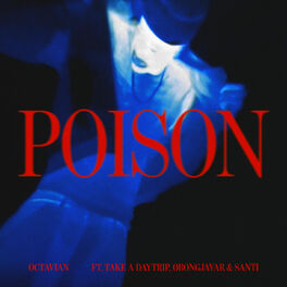 Album cover of Poison (feat. Take A Daytrip, Obongjayar & Santi)