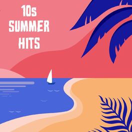 Album cover of 10s Summer Hits