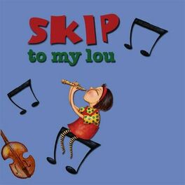 Album cover of Skip To My Lou