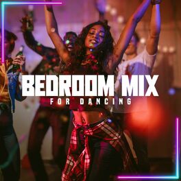 Album cover of Bedroom Mix For Dancing