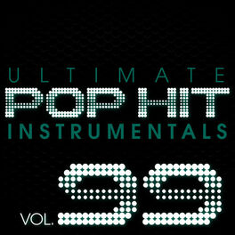 Album cover of Ultimate Pop Hit Instrumentals, Vol. 99