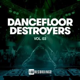Album cover of Dancefloor Destroyers, Vol. 03